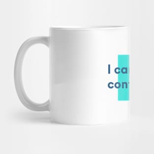 i cannot be contained Mug